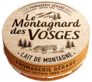 Le Montagnard Weichkäse aus den Vogesen