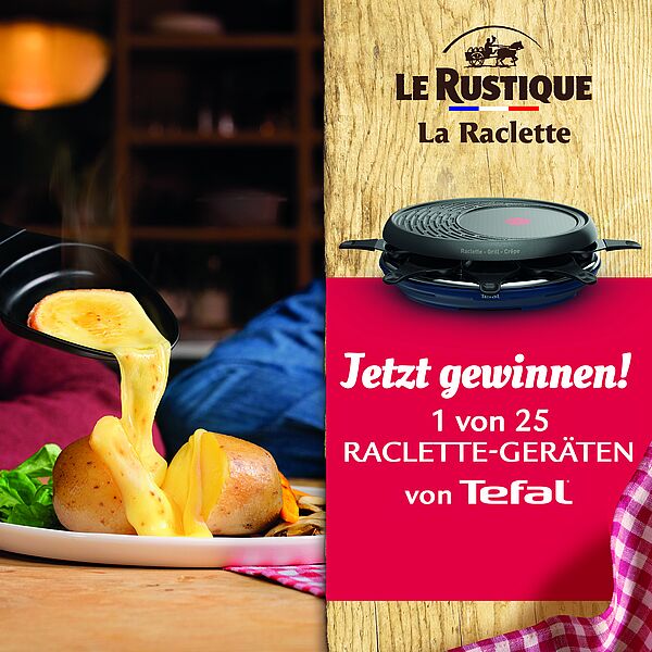 Gewinne ein Raclette-Gerät von Tefal mit Le Rustique!